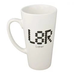 Text Mugs Super Sized L8R Mug