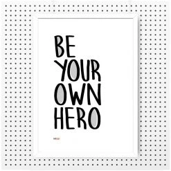 Pint Size Be Your Own Hero Wall Print Kiwiana